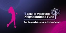 Bank of Melbourne Neighbourhood Fund